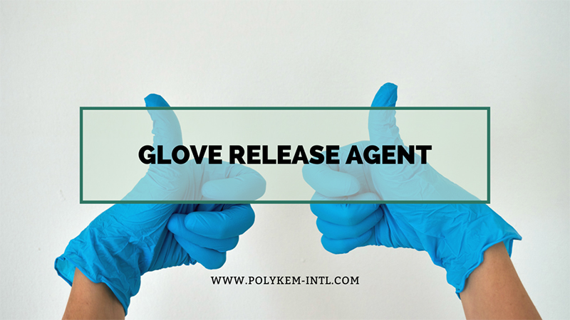 Polykem Glove Releact Agent Solution - eskularru global eraginkorra eta egonkorra erraztea